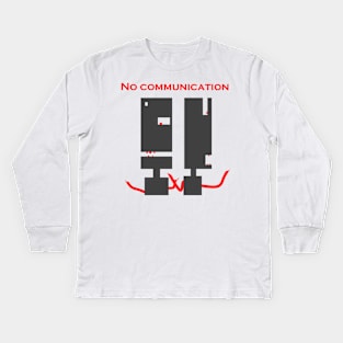 No communication Kids Long Sleeve T-Shirt